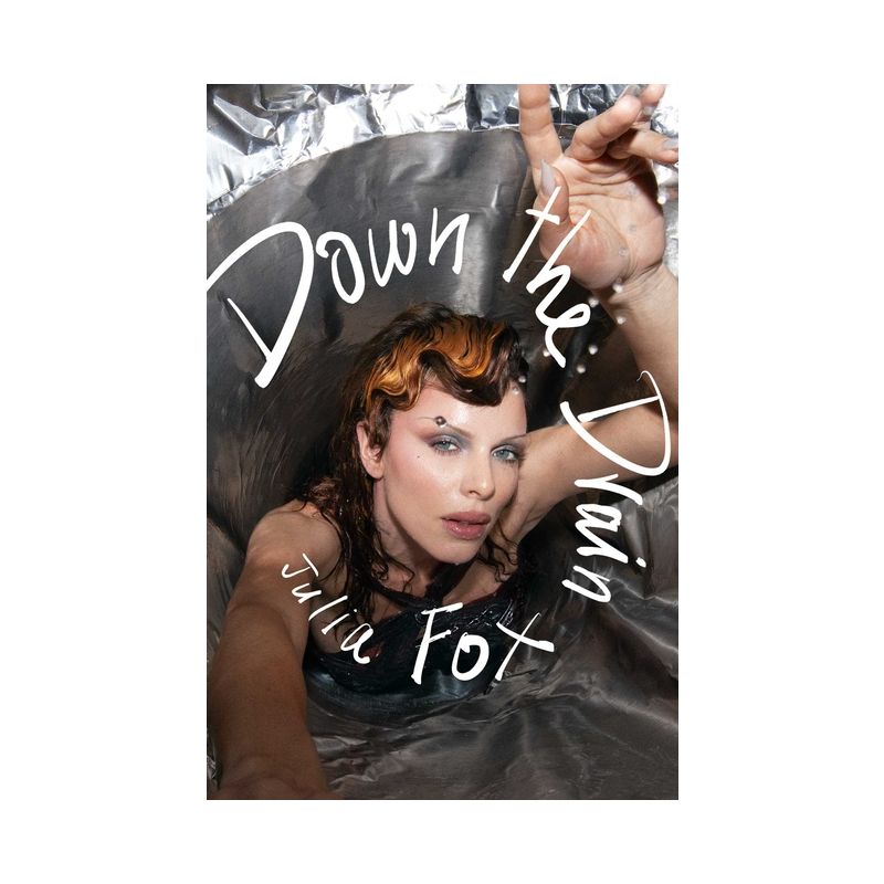 Down the Drain - by  Julia Fox (Hardcover), 1 of 2