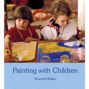 Painting with Children - 5th Edition by  Brunhild Müller (Paperback) - 1 of 1
