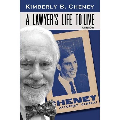 A Lawyer's Life to Live - by  Kimberly B Cheney (Paperback)