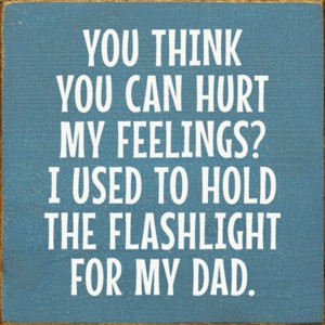 Slickblue Funny Memory Sign – 7x7 Wood Decor Funny Father Memory Quote – Great Gift for Dads or Sons, Color Options - 1 of 3