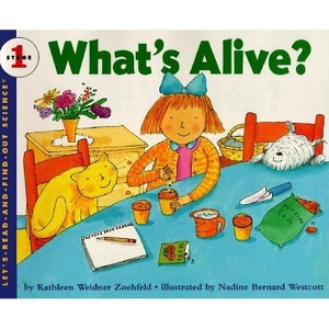 What's Alive? (Paperback) - (Let's-Read-And-Find-Out Science 1) by  Kathleen Weidner Zoehfeld - 1 of 1