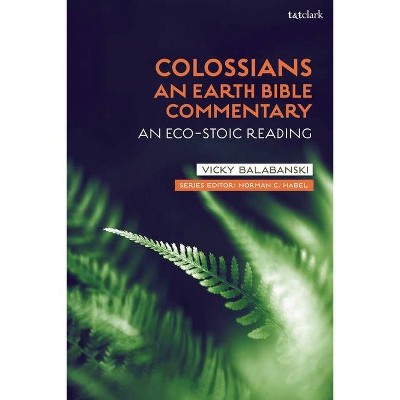 Colossians - (Earth Bible Commentary) by  Victoria S Balabanski (Paperback)