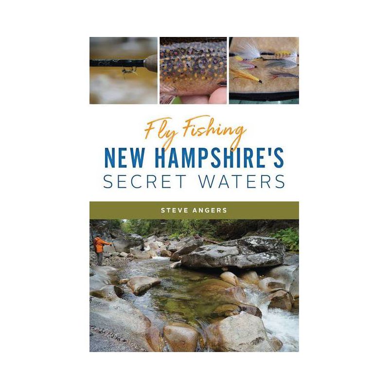 Fly Fishing New Hampshire's Secret Waters - (Natural History) by  Steve Angers (Paperback), 1 of 2
