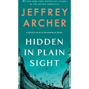 Hidden in Plain Sight - (William Warwick Novels) by  Jeffrey Archer (Paperback) - 1 of 1