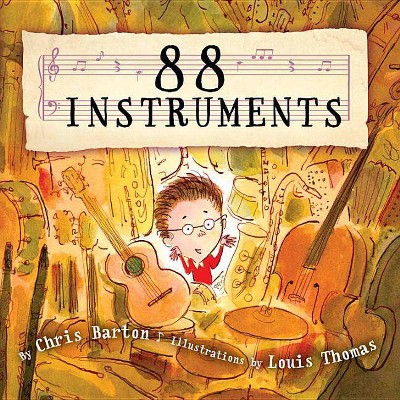 88 Instruments - by  Chris Barton (Hardcover)