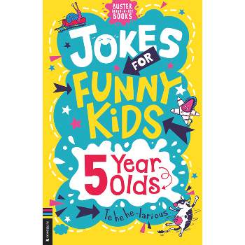 Jokes for Funny Kids: 5 Year Olds - (Buster Laugh-A-Lot Books) by  Gary Panton (Paperback)