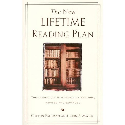 The New Lifetime Reading Plan - 4th Edition By Clifton Fadiman & John S ...