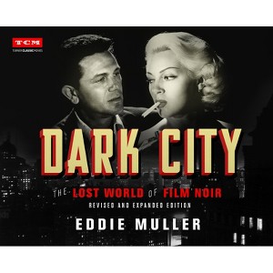 Dark City - (Turner Classic Movies) by  Eddie Muller (Hardcover) - 1 of 1