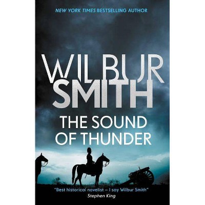 The Sound of Thunder, 2 - (Courtney Series: The When the Lion Feeds Trilogy) by  Wilbur Smith (Paperback)