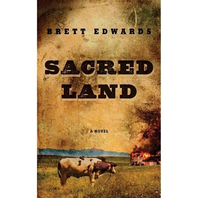 Sacred Land - by  Brett Edwards (Paperback)