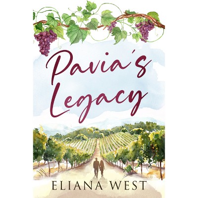 Pavia's Legacy - by  Eliana West (Paperback)