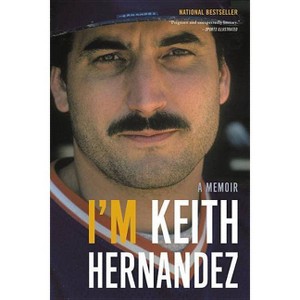 I'm Keith Hernandez - (Paperback) - 1 of 1