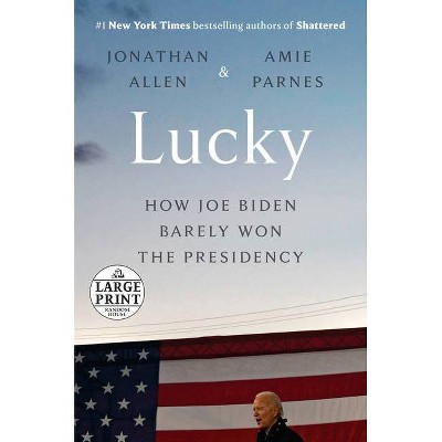 Lucky - Large Print by  Jonathan Allen & Amie Parnes (Paperback)