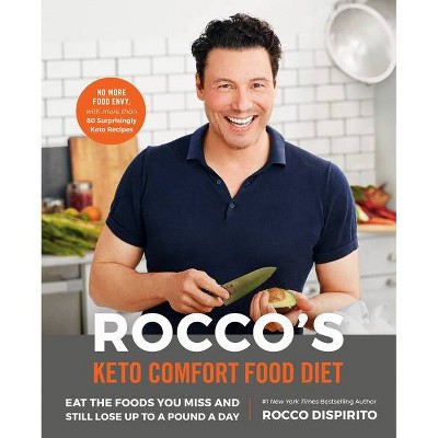 Rocco's Keto Comfort Food Diet - by Rocco DiSpirito (Hardcover)