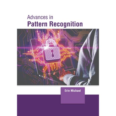 Advances in Pattern Recognition - by  Erin Michael (Hardcover)