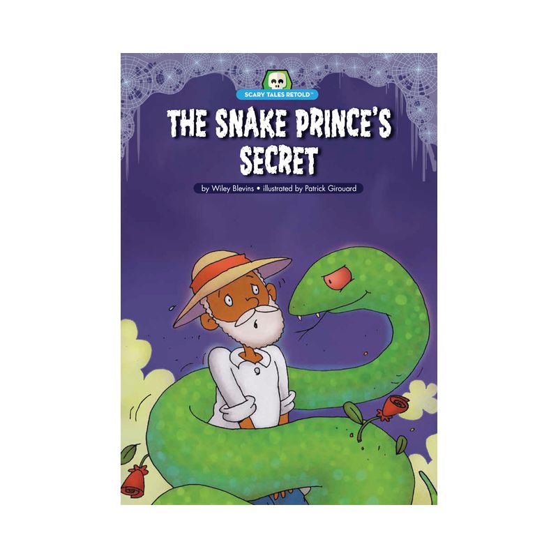 The Snake Prince's Secret - (Scary Tales Retold) by  Wiley Blevins (Paperback), 1 of 2
