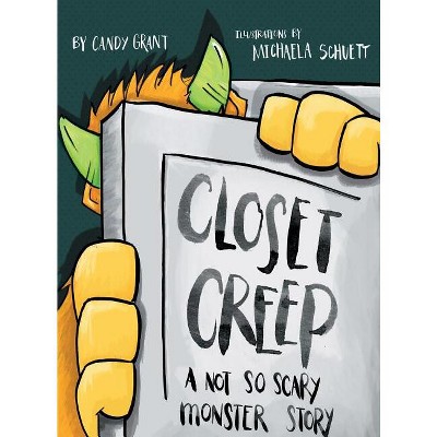 Closet Creep - by  Candy Grant (Hardcover)