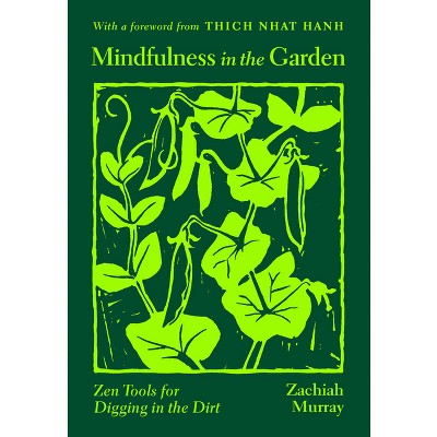 Mindfulness in the Garden - by  Zachiah Murray (Paperback)