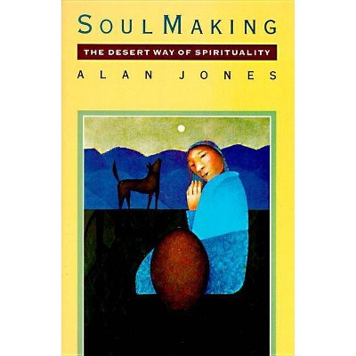 Soul Making - by  Alan W Jones (Paperback)