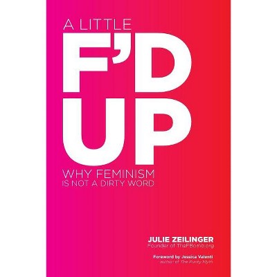 Little F'd Up - by  Julie Zeilinger (Paperback)