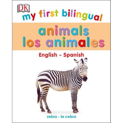 My First Bilingual Animals / Animales - by  DK (Board Book)