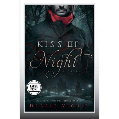 Kiss of Night - (Kiss Trilogy) Large Print by  Debbie Viguie (Paperback)