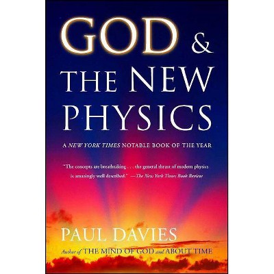 God and the New Physics - by  Paul Davies (Paperback)