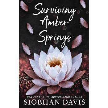 Surviving Amber Springs - by  Siobhan Davis (Paperback)