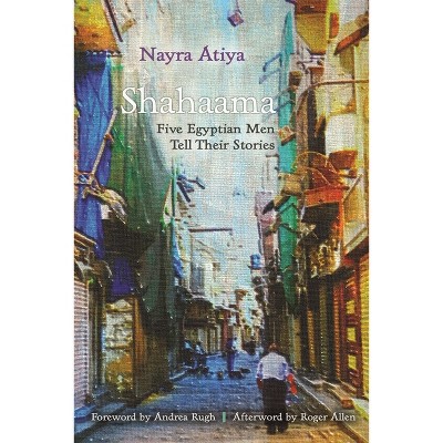Shahaama - (Contemporary Issues in the Middle East) by  Nayra Atiya (Paperback)