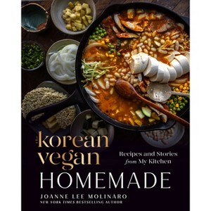 The Korean Vegan: Homemade - by  Joanne Lee Molinaro (Hardcover) - 1 of 1