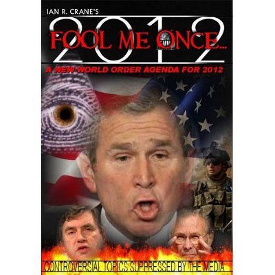 Fool Me Once: New World Order Agenda For 2012 (DVD)(2009)