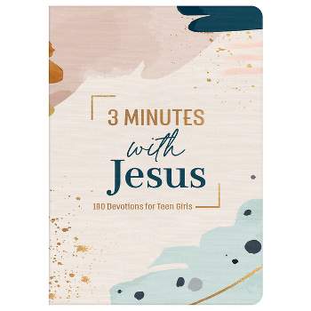 3 Minutes with Jesus: 180 Devotions for Teen Girls - (3-Minute Devotions) by  Ellie Zumbach (Paperback)