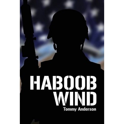 Haboob Wind - by  Tommy Anderson (Hardcover)