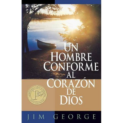 Un Hombre Conforme Al Corazón de Dios - by  Jim George (Paperback)