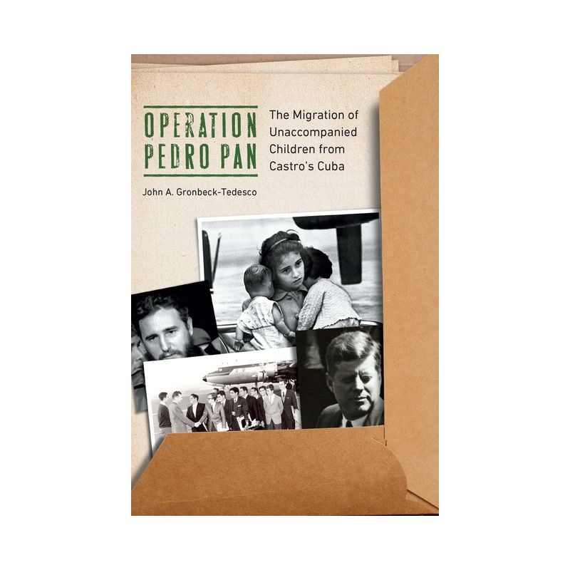 Operation Pedro Pan - by  John A Gronbeck-Tedesco (Hardcover), 1 of 2