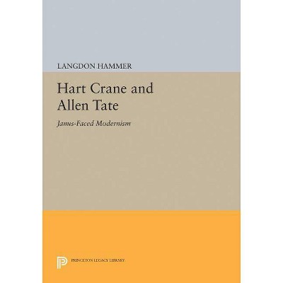 Hart Crane and Allen Tate - (Princeton Legacy Library) by  Langdon Hammer (Paperback)