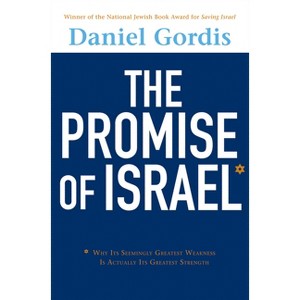 The Promise of Israel - by  Daniel Gordis (Hardcover) - 1 of 1