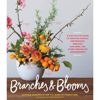  Branches & Blooms - by  Alethea Harampolis & Jill Rizzo (Paperback) 