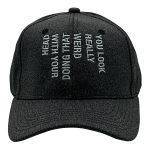 You Look Really Weird Doing That With Your Head Hat Funny Sarcastic Novelty Cap - Crazy Dog Hat Black Standard - 1 of 4