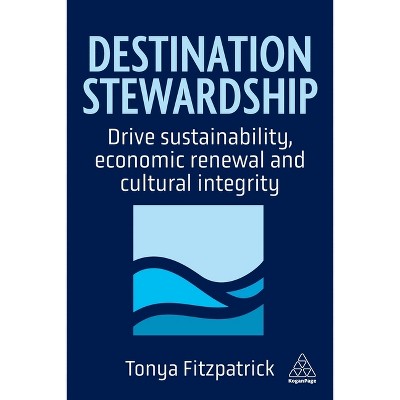 Destination Stewardship - by Tonya Fitzpatrick