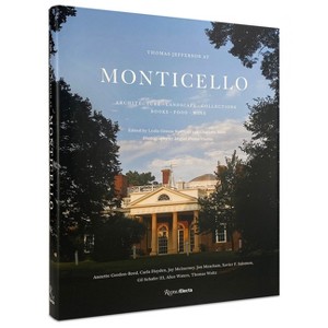 Thomas Jefferson at Monticello - by  Leslie Greene Bowman & Charlotte Moss (Hardcover) - 1 of 1