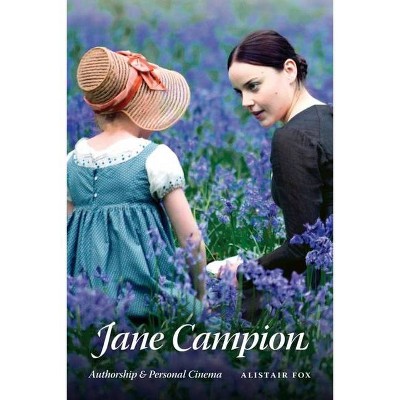 Jane Campion - by  Alistair Fox (Paperback)