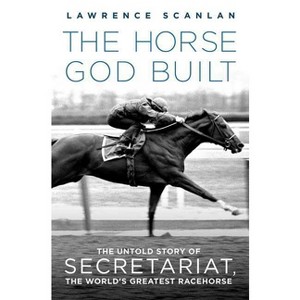 The Horse God Built - by  Lawrence Scanlan (Paperback) - 1 of 1