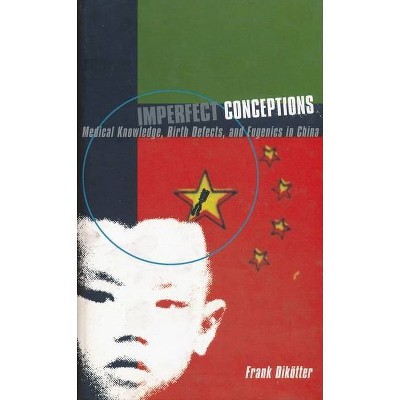 Imperfect Conceptions - (V.63, Nos.2-3, 1998]) by  Frank Dikötter (Hardcover)