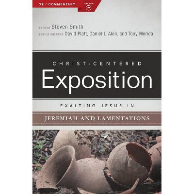  Exalting Jesus in Jeremiah, Lamentations - by  Steven Smith & Holman Bible Staff (Paperback) 