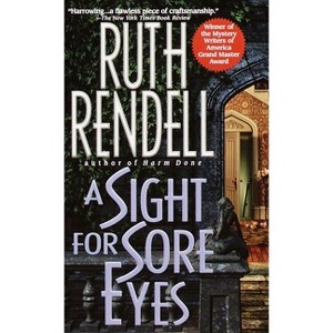 A Sight for Sore Eyes - by  Ruth Rendell (Paperback) - 1 of 1
