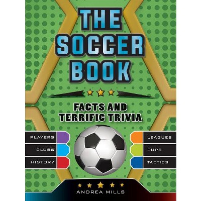 Soccer Gifts For Kids 8-12: Soccer Trivia Book For Kids: An Extensive Collection Of Trivia Questions, Information, And Stories About The Legends Of The Game [Book]