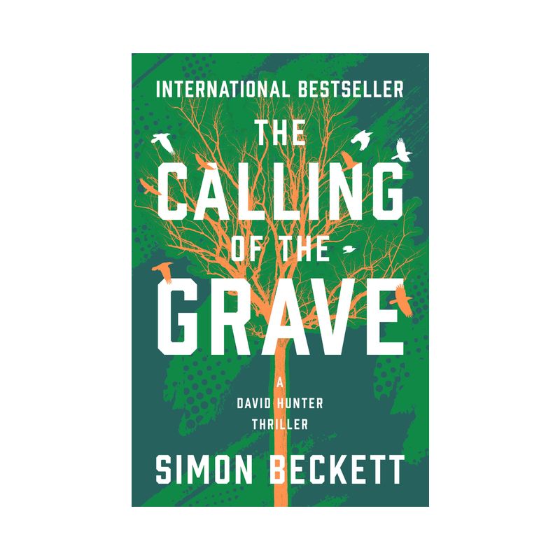 The Calling of the Grave - (David Hunter Thrillers) by  Simon Beckett (Paperback), 1 of 2