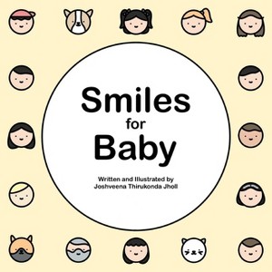 Smiles for Baby - by  Joshveena Thirukonda Jholl (Paperback) - 1 of 1
