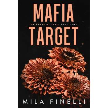 Mafia Target - (The Kings of Italy) by  Mila Finelli (Paperback)